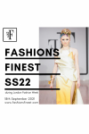 Fashions Finest SS22 during London Fashion Week